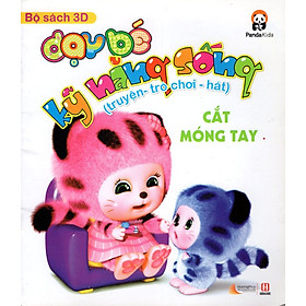 Bộ Sách 3D - Dạy Bé Kỹ Năng Sống - Cắt Móng Tay
