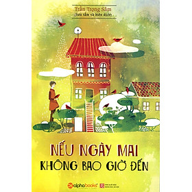 Nếu Ngày Mai Không Bao Giờ Đến