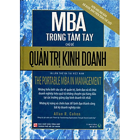 MBA Trong Tầm Tay - Chủ Đề Quản Trị Kinh  Doanh (Tái Bản 2016)