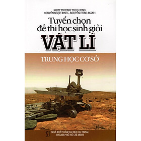 Tuyển Chọn Đề Thi Học Sinh Giỏi Vật Lí THCS