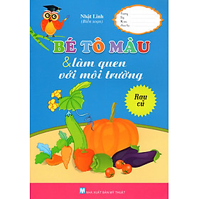 Bé Tô Màu & Làm Quen Với Môi Trường - Rau Củ