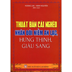 Thuật Bán Cái Nghèo Nhân Đôi Niềm An Lạc, Hưng Thịnh, Giàu Sang