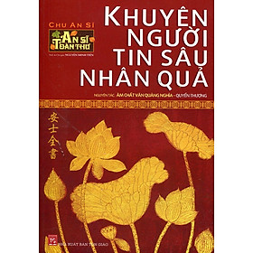 Sách An Sĩ Toàn Thư - Khuyên Người Tin Sâu Nhân Quả (Quyển Thượng)