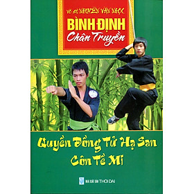 Bình Định Chân Truyền - Quyền Đồng Tử Hạ San - Cồn Tề Mi (Tập 1)