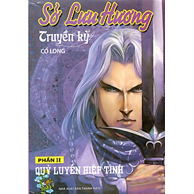 Download sách Sở Lưu Hương Truyền Kỳ - Phần II - Qủy Luyến Hiệp Tình