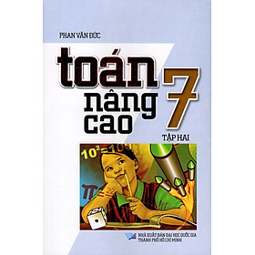 Toán Nâng Cao Lớp 7 (Tập Hai)