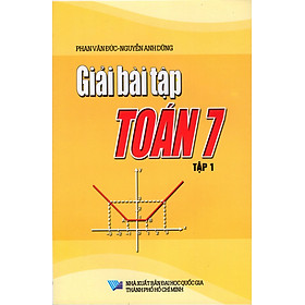 Giải Bài Tập Toán Lớp 7 (Tập 1)