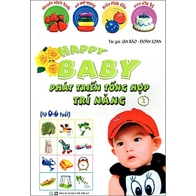 Nơi bán Happy Baby: Phát Triển Tổng Hợp Trí Năng (Tập 1) - Giá Từ -1đ