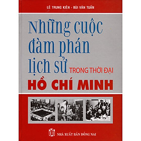 Download sách Những Cuộc Đàm Phán Lịch Sử Trong Thời Đại Hồ Chí Minh