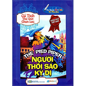 Download sách Cổ Tích Thế Giới Chọn Lọc - Người Thổi Sáo Kỳ Dị (Song Ngữ Anh - Việt)