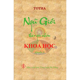 Nơi bán Ngũ Giới Theo Góc Nhìn Khoa Học (Quyển 1) - Giá Từ -1đ