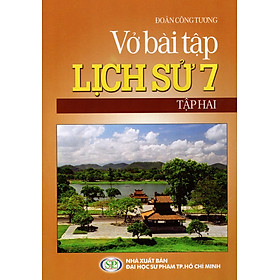 Vở Bài Tập Lịch Sử Lớp 7 (Tập Hai)