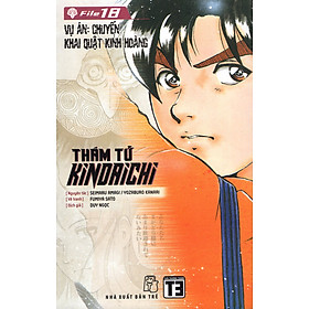 Thám Tử Kindaichi (Tập 18) - Vụ Án Chuyến Khai Quật Kinh Hoàng