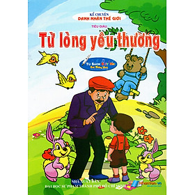 Nơi bán Kể Chuyện Danh Nhân Thế Giới - Từ Lòng Yêu Thương - Giá Từ -1đ