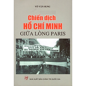 [Download Sách] Chiến Dịch Hồ Chí Minh Giữa Lòng Paris