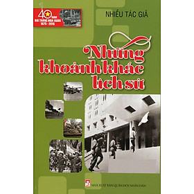 Download sách 40 Năm Đại Thắng Mùa Xuân 1975-2015 - Những Khoảnh Khắc Lịch Sử