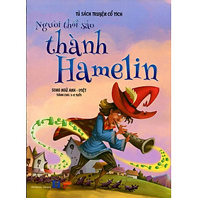 Tủ Sách Truyện Cổ Tích - Người Thổi Sáo Thành Hamelin (Song Ngữ Anh - Việt)