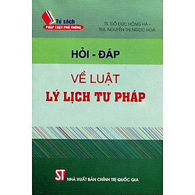 Hỏi - Đáp Về Luật Lý Lịch Tư Pháp