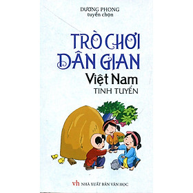 [Download Sách] Trò Chơi Dân Gian Việt Nam Tinh Tuyển