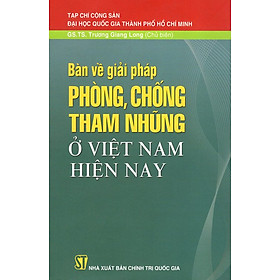 Kiểm Soát Xung Đột Lợi Ích Nhóm Trong Hoạt Động Công Vụ Nhằm Phòng Ngừa Tham Nhũng Ở Việt Nam Hiện Nay
