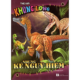 Download sách Thế Giới Khủng Long - Những Kẻ Nguy Hiểm