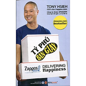 Sách Tỷ Phú Bán Giày (Delivering Happiness)