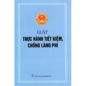 Download sách Luật Thực Hành Tiết Kiệm, Chống Lãng Phí