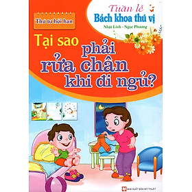 Tuần Lễ Bách Khoa Thú Vị - Thứ Tư Hỏi Han - Tại Sao Phải Rửa Chân Khi Đi Ngủ