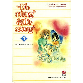 Đi Cùng Ánh Sáng (Tập 1)