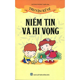 Nơi bán Truyện Kể Về Niềm Tin Và Hy Vọng - Giá Từ -1đ