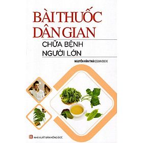 Download sách Bài Thuốc Dân Gian - Chữa Bệnh Người Lớn