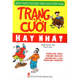 Nơi bán Kho Tàng Văn Học Dân Gian Việt Nam - Trạng Cười Hay Nhất - Giá Từ -1đ