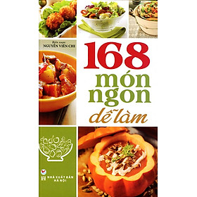 Nơi bán 168 Món Ngon Dễ Làm - Giá Từ -1đ