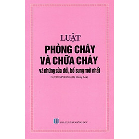 Nơi bán Bộ  Luật Phòng Cháy Và Chữa Cháy Và Những Sửa Đổi, Bổ Sung Mới Nhất - Giá Từ -1đ