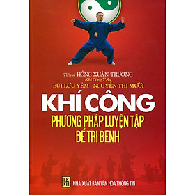 Khí Công Phương Pháp Luyện Tập Để Trị Bệnh