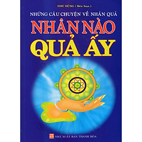 Download sách Những Câu Chuyện Về Nhân Quả - Nhân Nào Quả Ấy