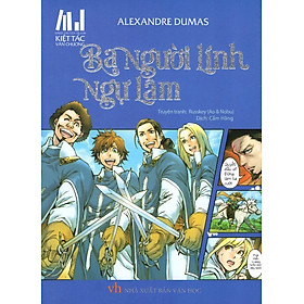 Series Truyện Tranh Kiệt Tác Văn Chương - Ba Người Lính Ngự Lâm