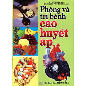 Phòng Và Trị Bệnh Cao Huyết Áp
