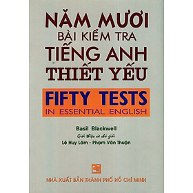 Năm Mươi Bài Kiểm Tra Tiếng Anh Thiết Yếu