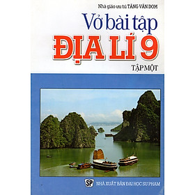 Download sách Vở Bài Tập Địa Lí Lớp 9 (Tập Một)