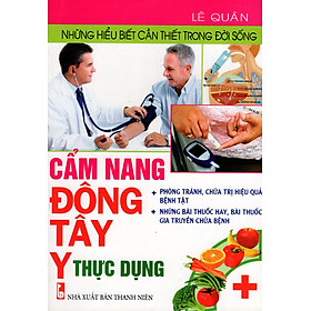 Nơi bán Những Hiểu Biết Cần Thiết Trong Đời Sống - Cẩm Nang Đông Tây Y Thực Dụng - Giá Từ -1đ