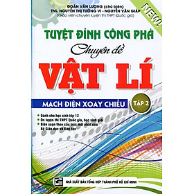 Nơi bán Tuyệt Đỉnh Công Phá Chuyên Đề Vật Lí (Tập 2) - Giá Từ -1đ