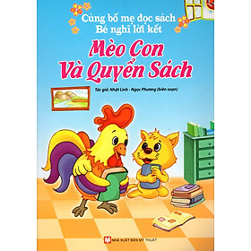 Cùng Bố Mẹ Đọc Sách - Bé Nghĩ Lời Kết - Mèo Con Và Quyển Sách