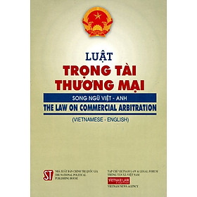 Luật Trọng Tài Thương Mại (Song Ngữ Việt - Anh)
