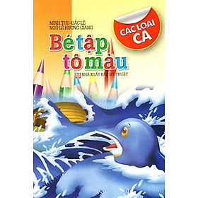 Bé Tập Tô Màu: Các Loại Cá