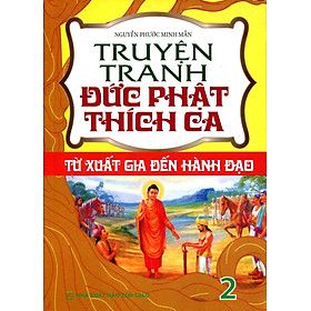 Download sách Truyện Tranh Đức Phật Thích Ca - Từ Xuất Gia Đến Hành Đạo