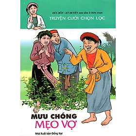 Truyện Cười Chọn Lọc - Mưu Chồng Mẹo Vợ