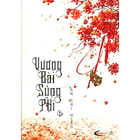 Vương Bài Sủng Phi (Tập 1)