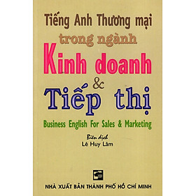 Download sách Tiếng Anh Thương Mại Trong Ngành Kinh Doanh & Tiếp Thị