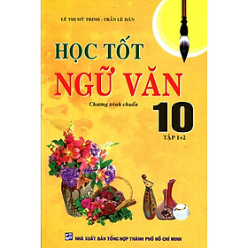 Download sách Học Tốt Ngữ Văn Lớp 10 (Tập 1 + 2)